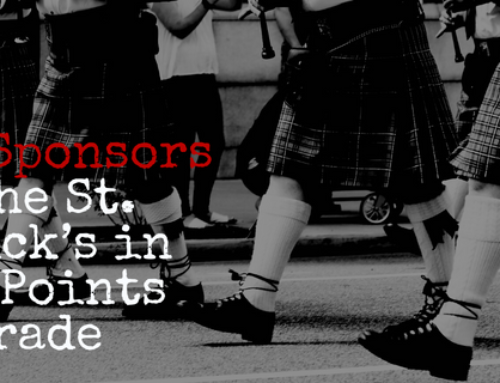Proud Sponsors of the St. Patrick’s in Five Points Parade